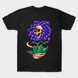 let it grow T-Shirt